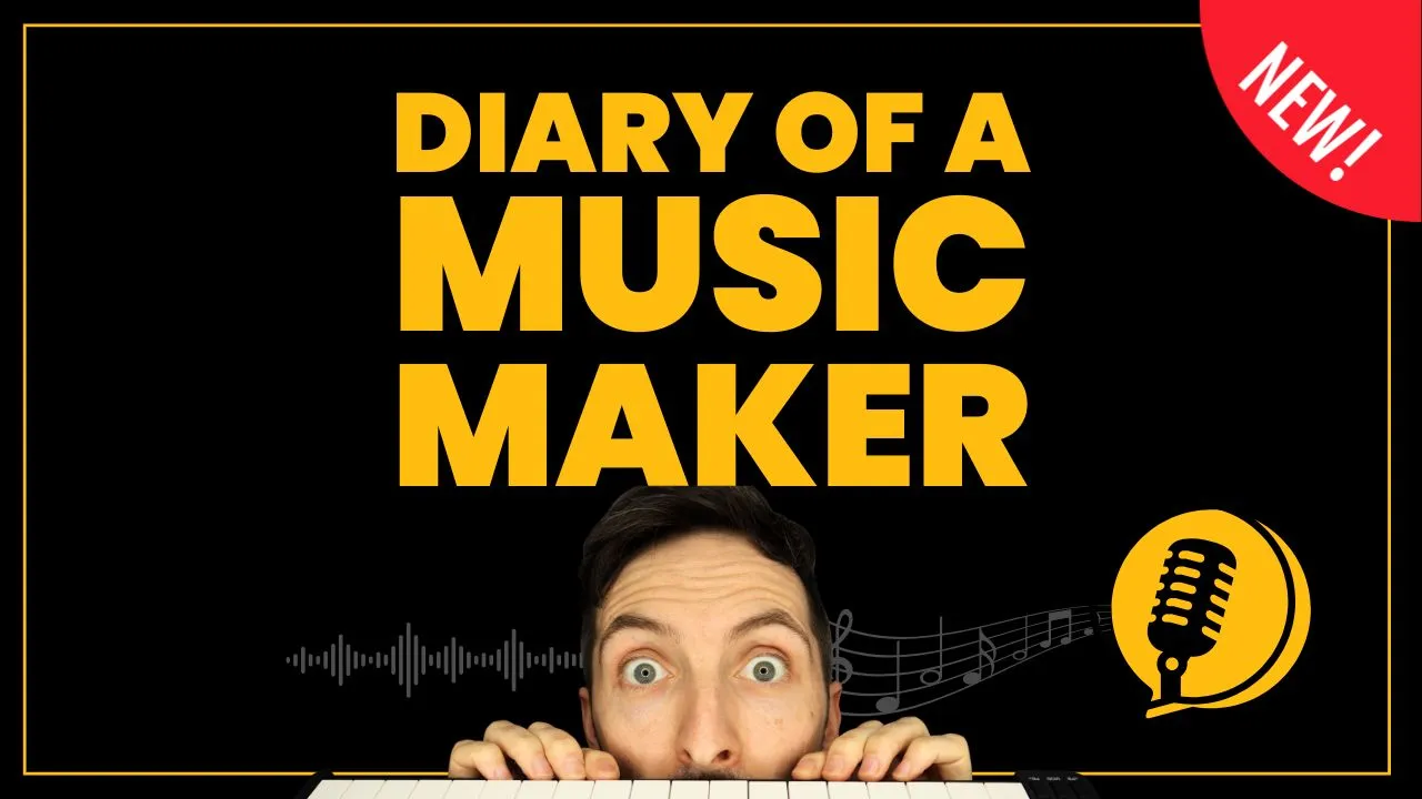 The Diary of a Music Maker new podcast about making music