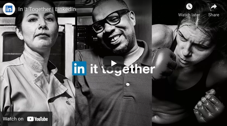 LINKEDIN ' IN IT TOGETHER' TV CAMPAIGN