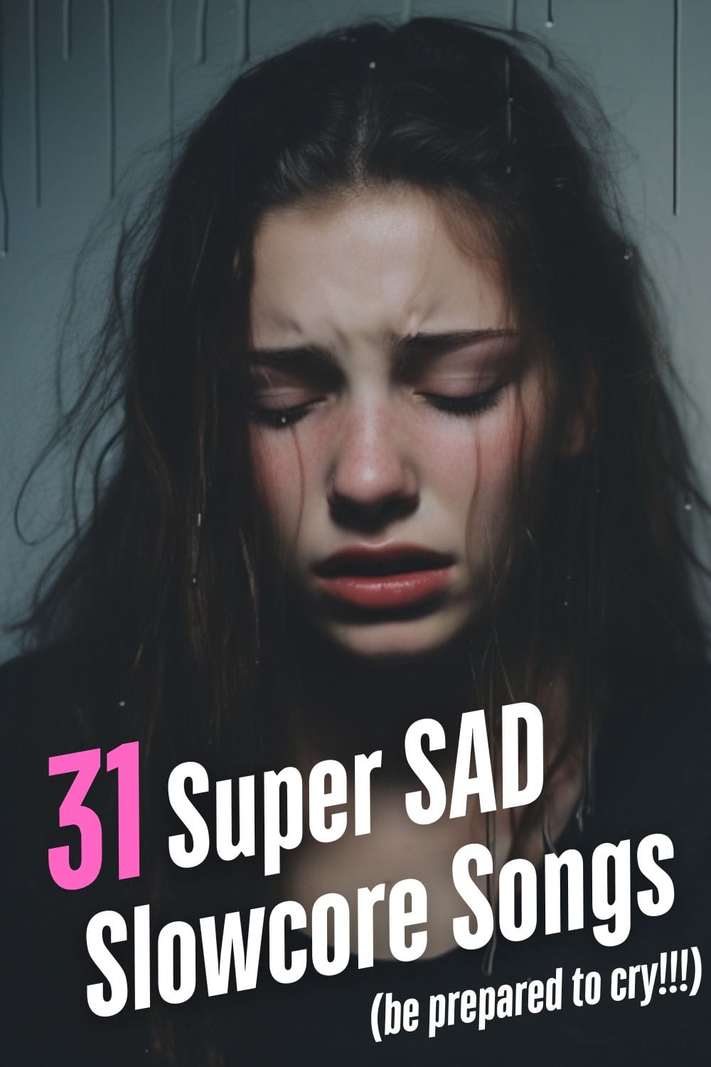 31 Super Sad Slowcore Songs