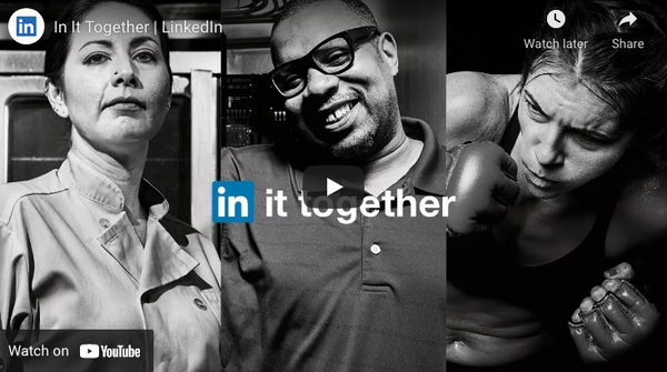 LINKEDIN ' IN IT TOGETHER' TV CAMPAIGN