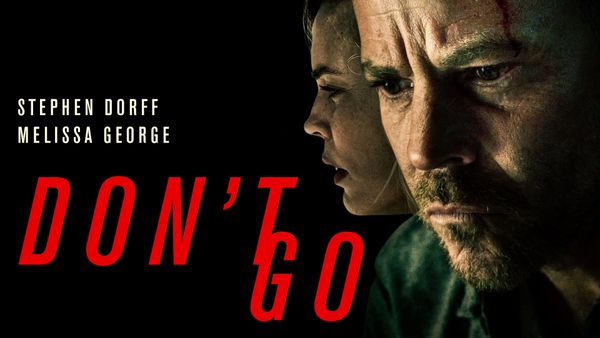 DON'T GO - OFFICIAL TRAILER