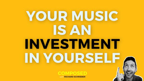Your Music Is An Investment in Yourself